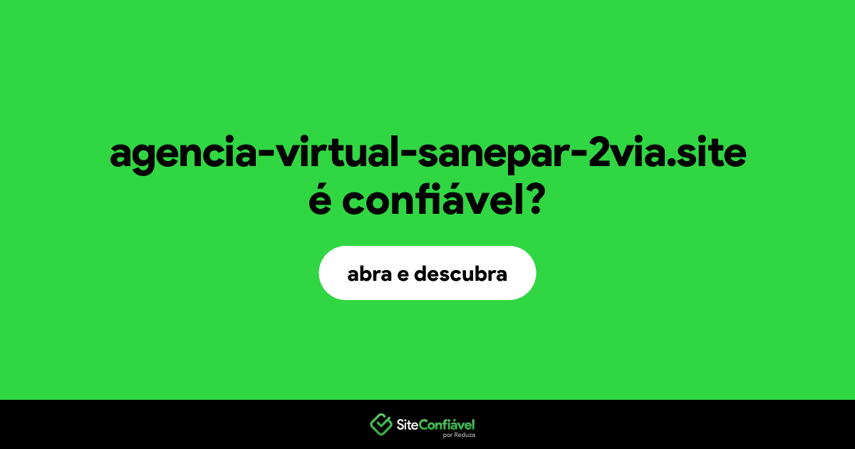 O site agencia-virtual-sanepar-2via.site é confiável?