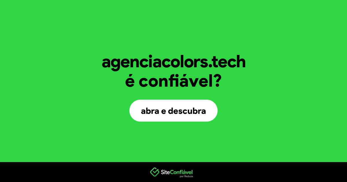 O site agenciacolors.tech é confiável?