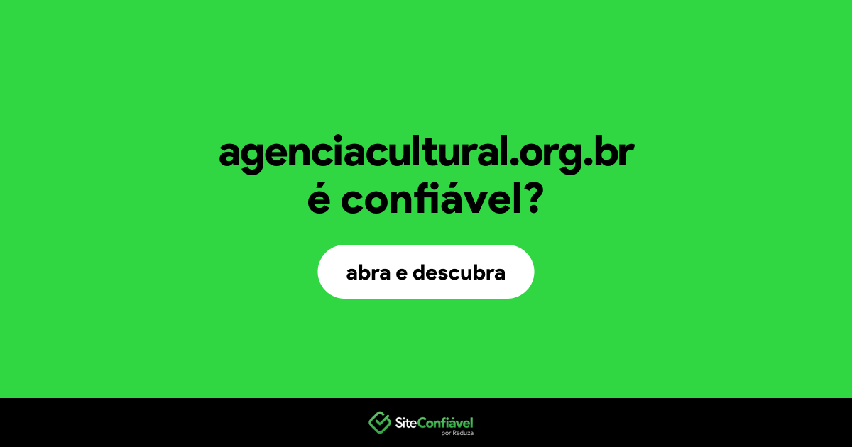 O site agenciacultural.org.br é confiável?