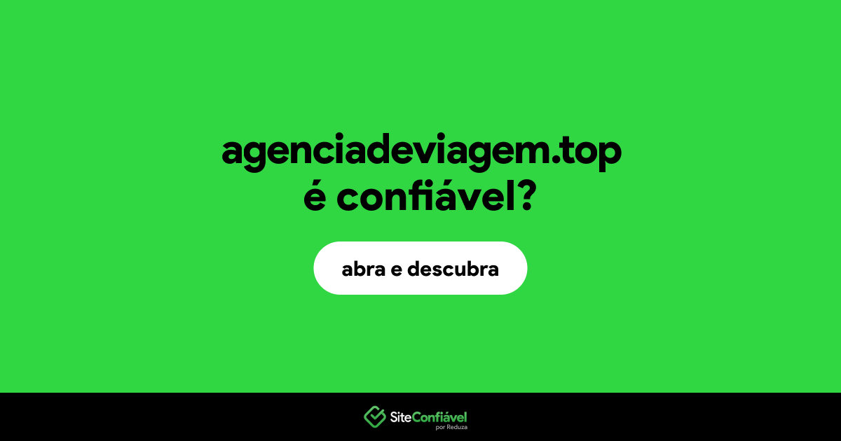 O site agenciadeviagem.top é confiável?