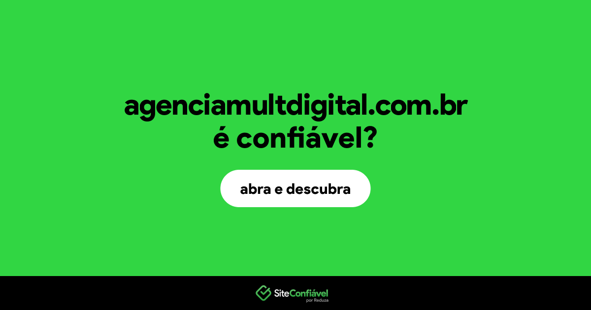 O site agenciamultdigital.com.br é confiável?