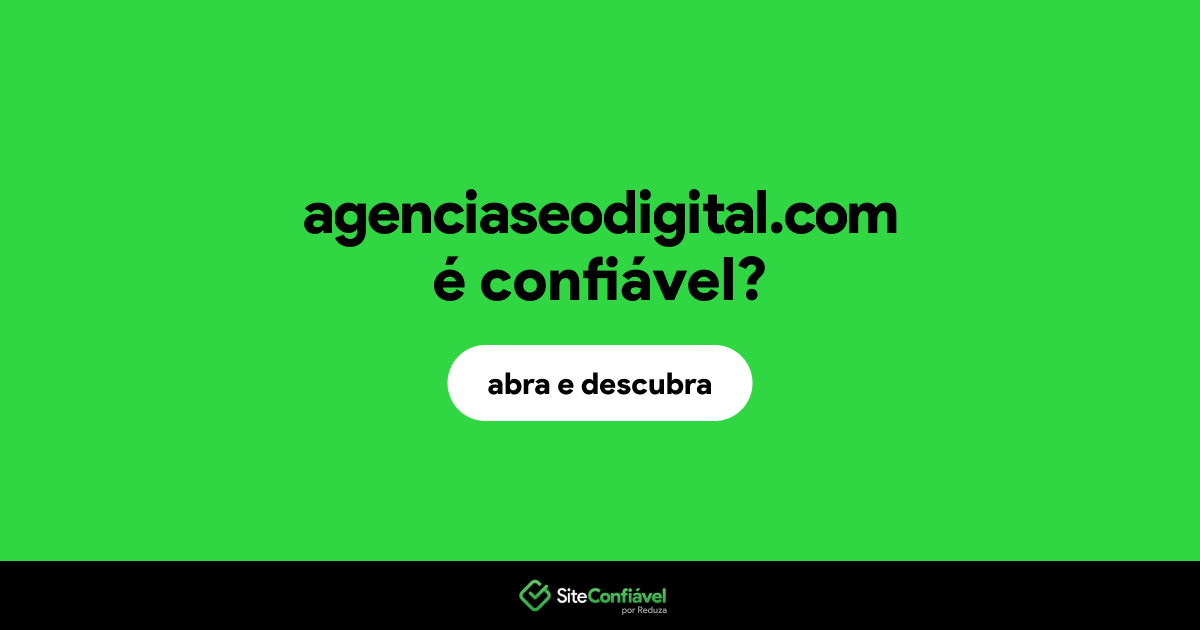 O site agenciaseodigital.com é confiável?