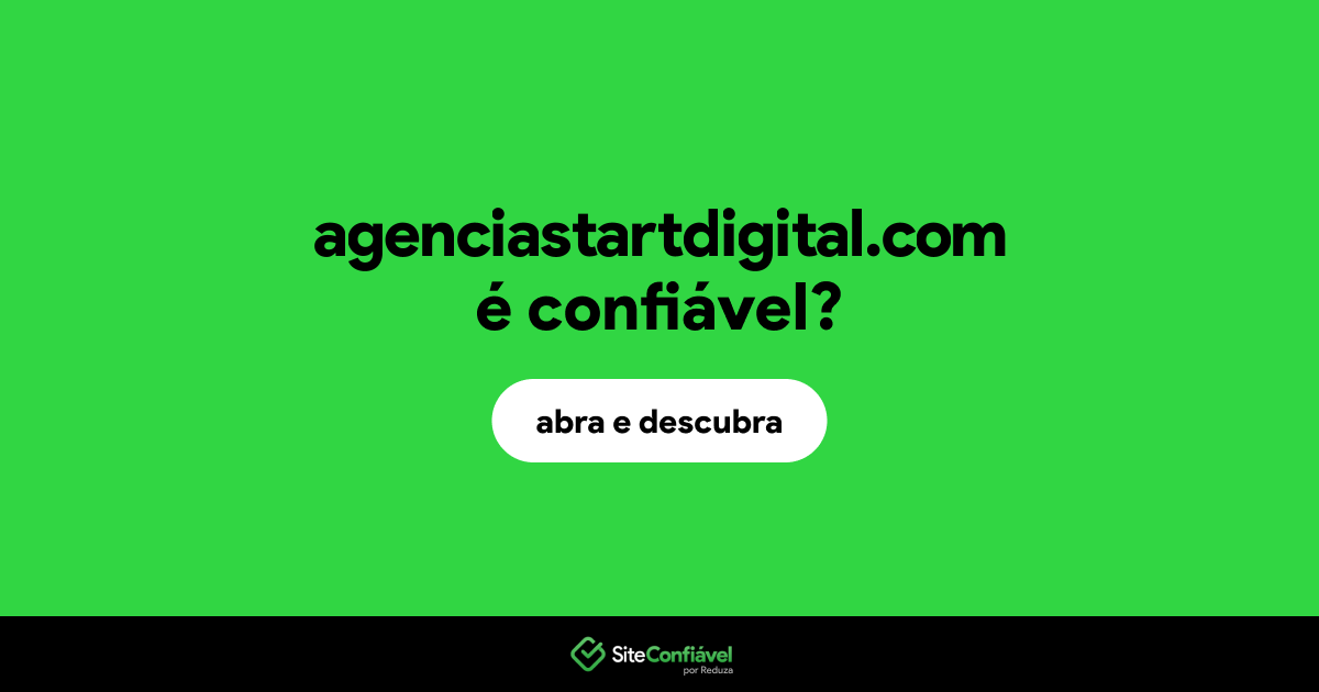 O site agenciastartdigital.com é confiável?