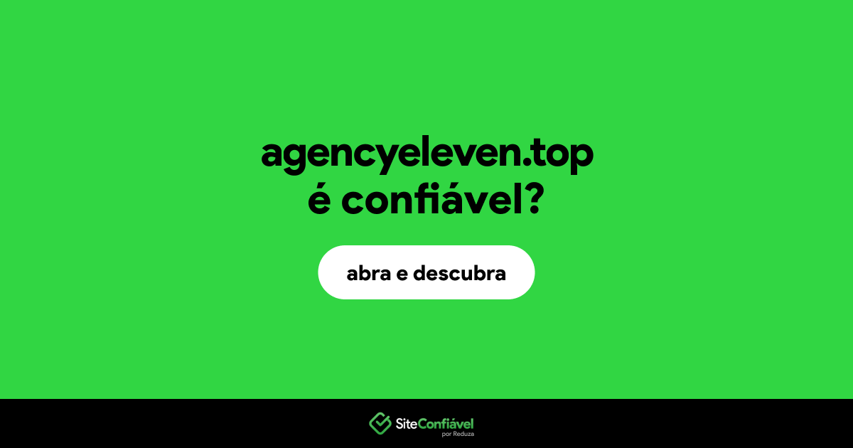 O site agencyeleven.top é confiável?