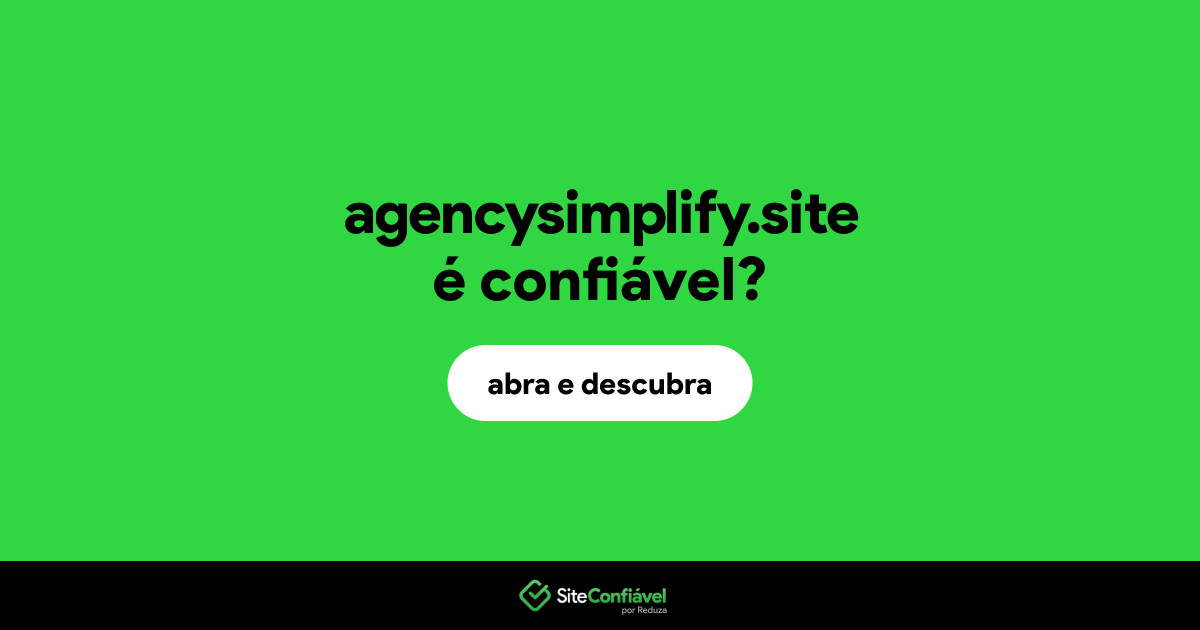 O site agencysimplify.site é confiável?