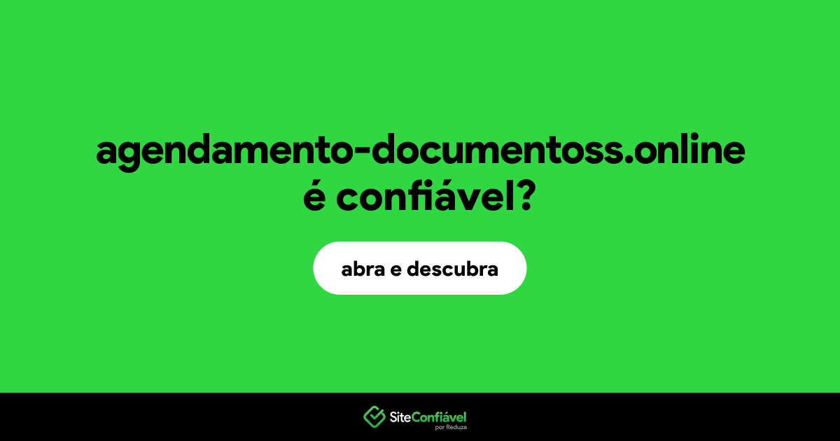 O site agendamento-documentoss.online é confiável?