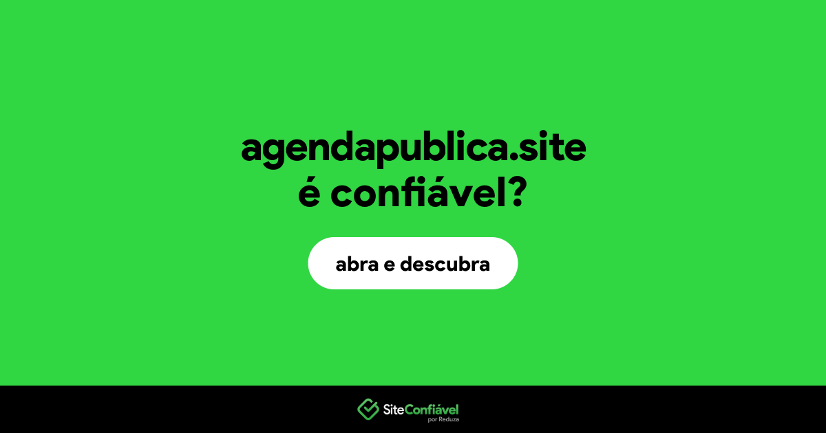 O site agendapublica.site é confiável?
