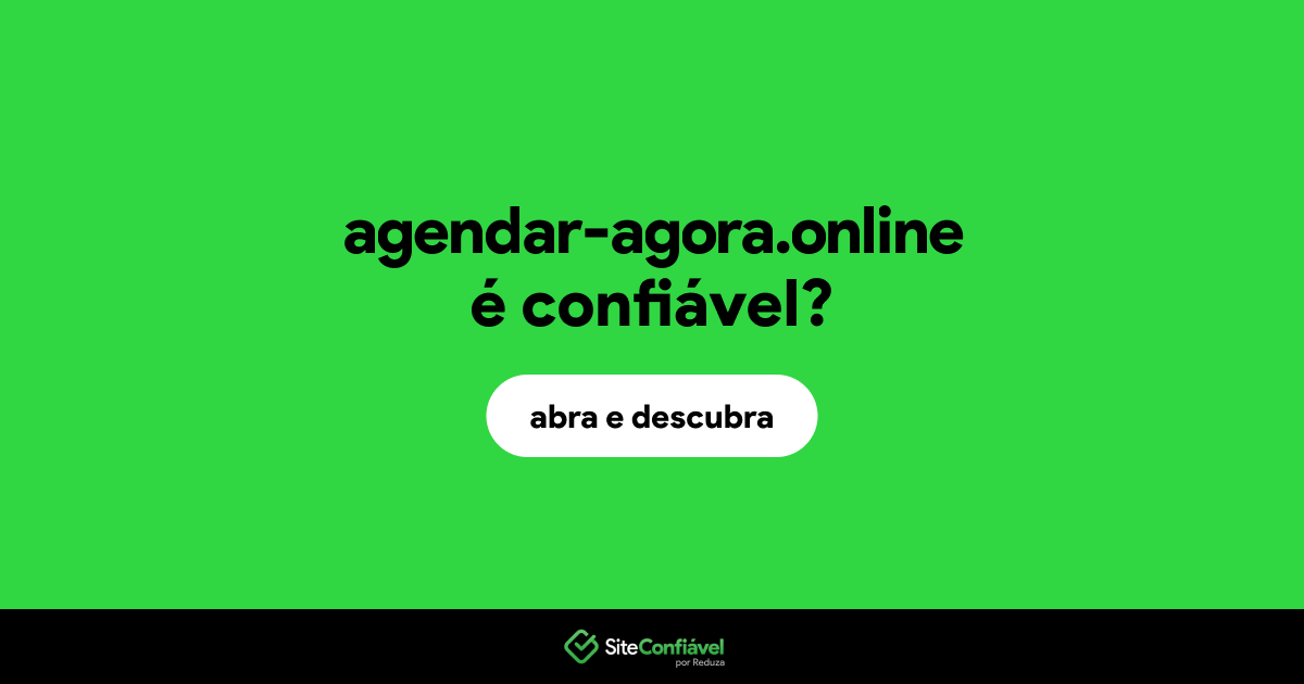 O site agendar-agora.online é confiável?