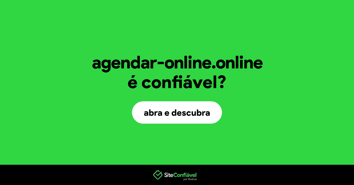 O site agendar-online.online é confiável?