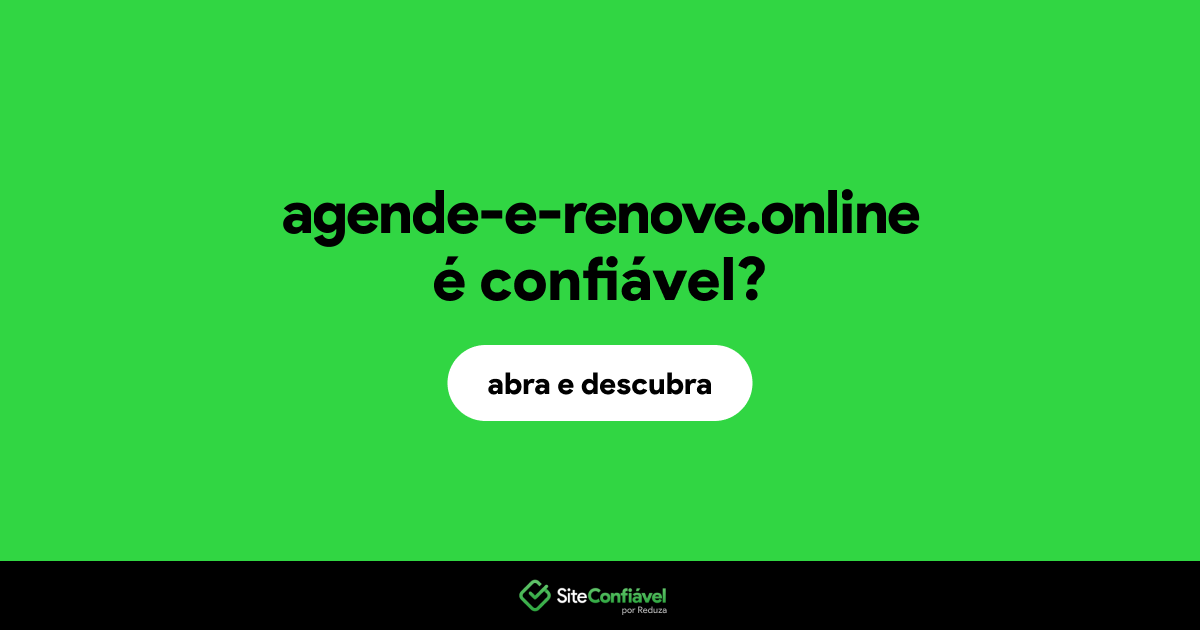 O site agende-e-renove.online é confiável?