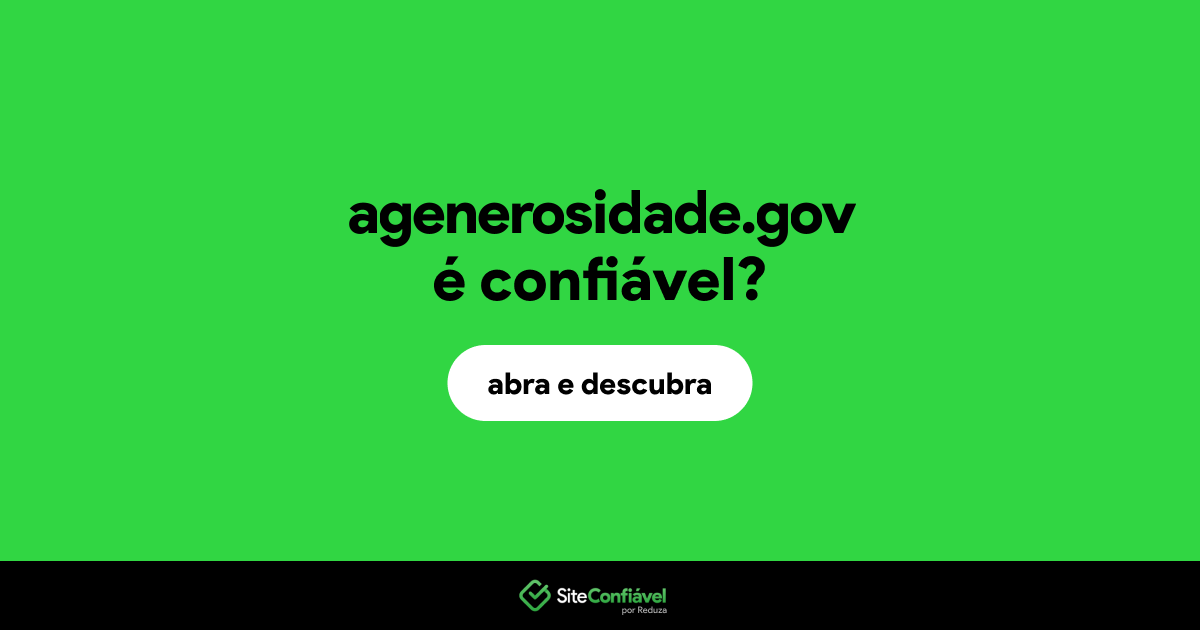 O site agenerosidade.gov é confiável?
