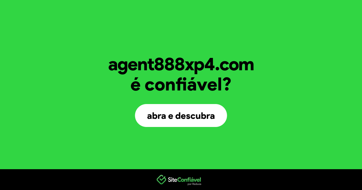 O site agent888xp4.com é confiável?