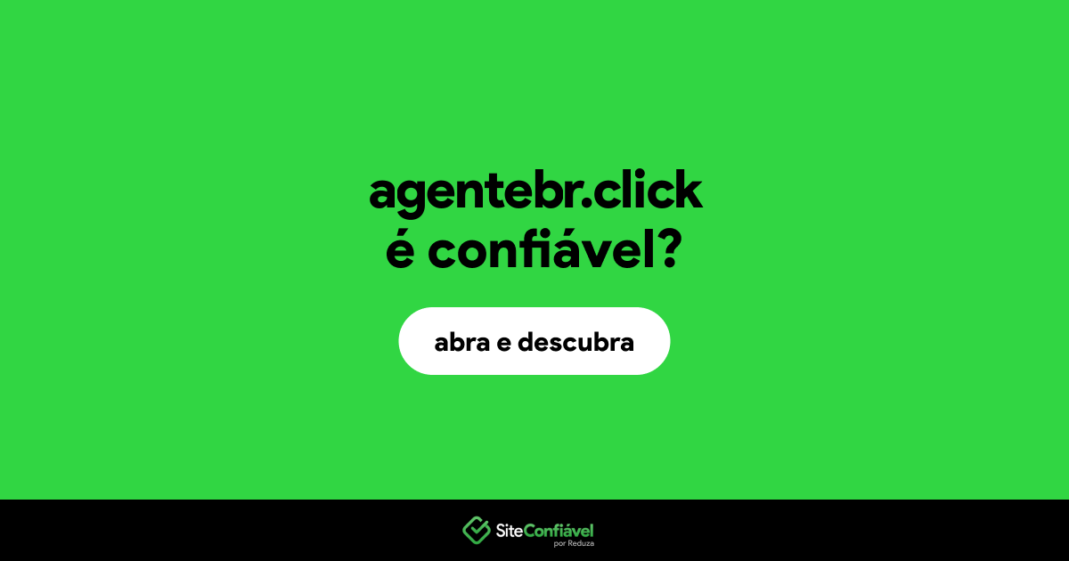 O site agentebr.click é confiável?