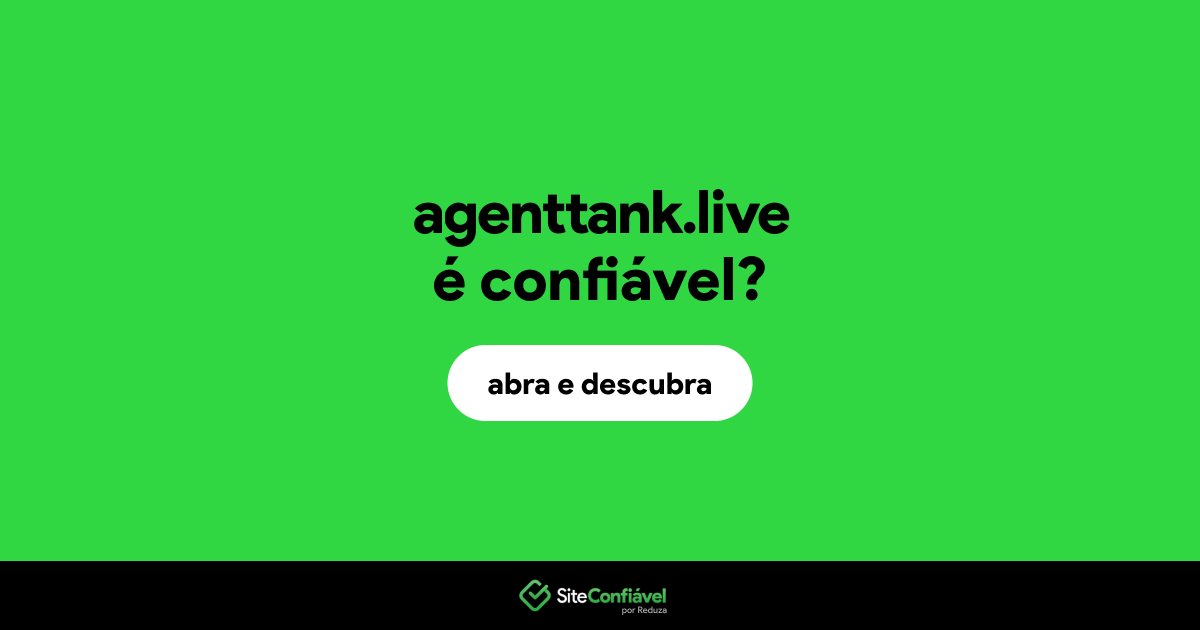 O site agenttank.live é confiável?
