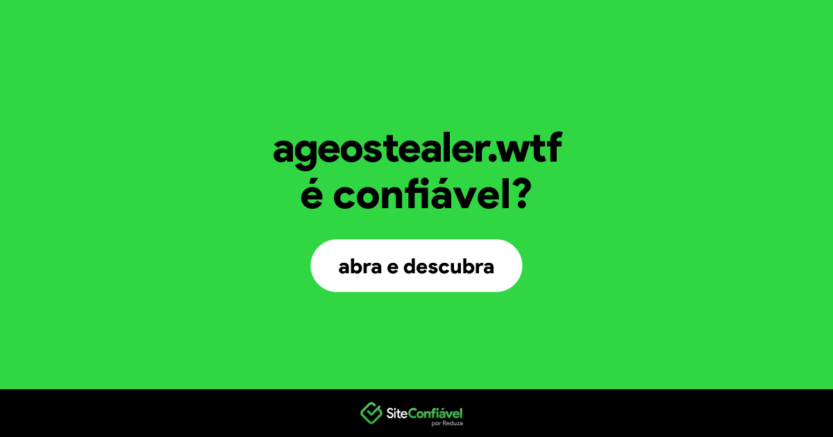 O site ageostealer.wtf é confiável?