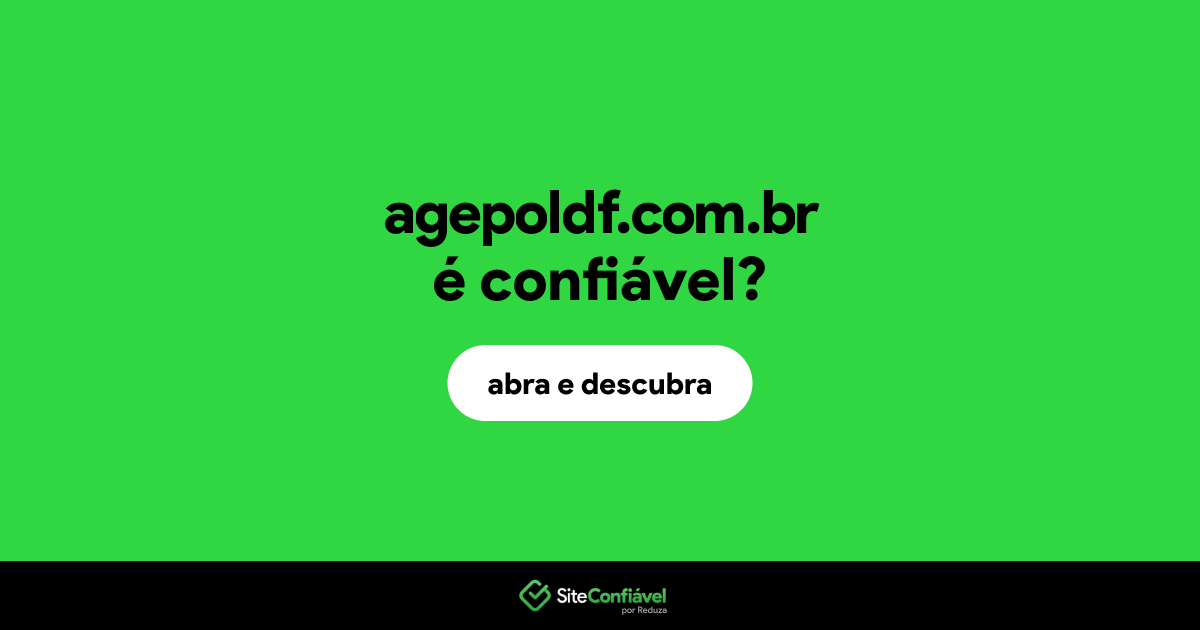 O site agepoldf.com.br é confiável?