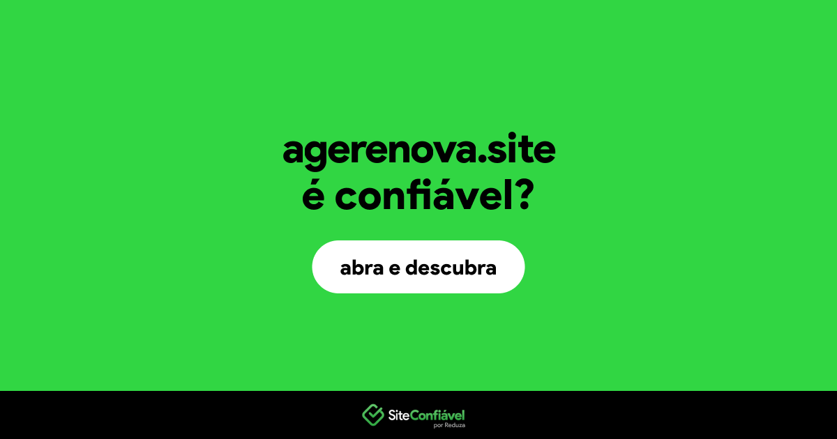 O site agerenova.site é confiável?