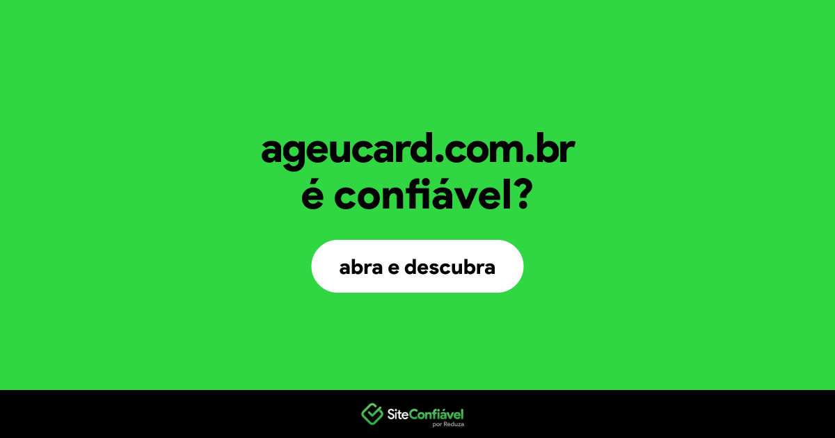 O site ageucard.com.br é confiável?