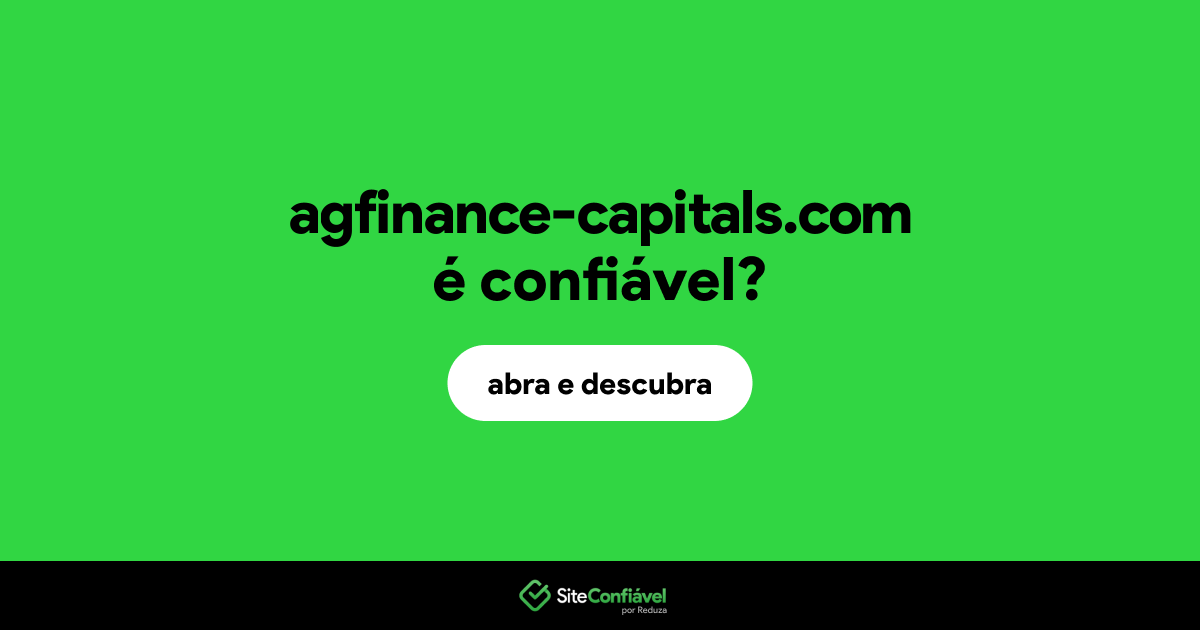 O site agfinance-capitals.com é confiável?