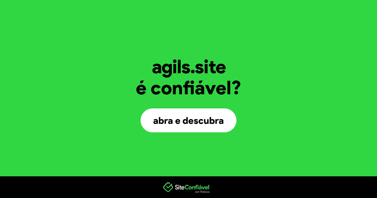 O site agils.site é confiável?