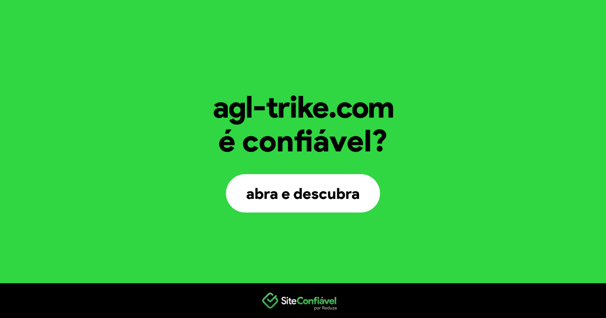 O site agl-trike.com é confiável?