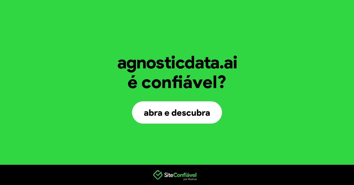 O site agnosticdata.ai é confiável?