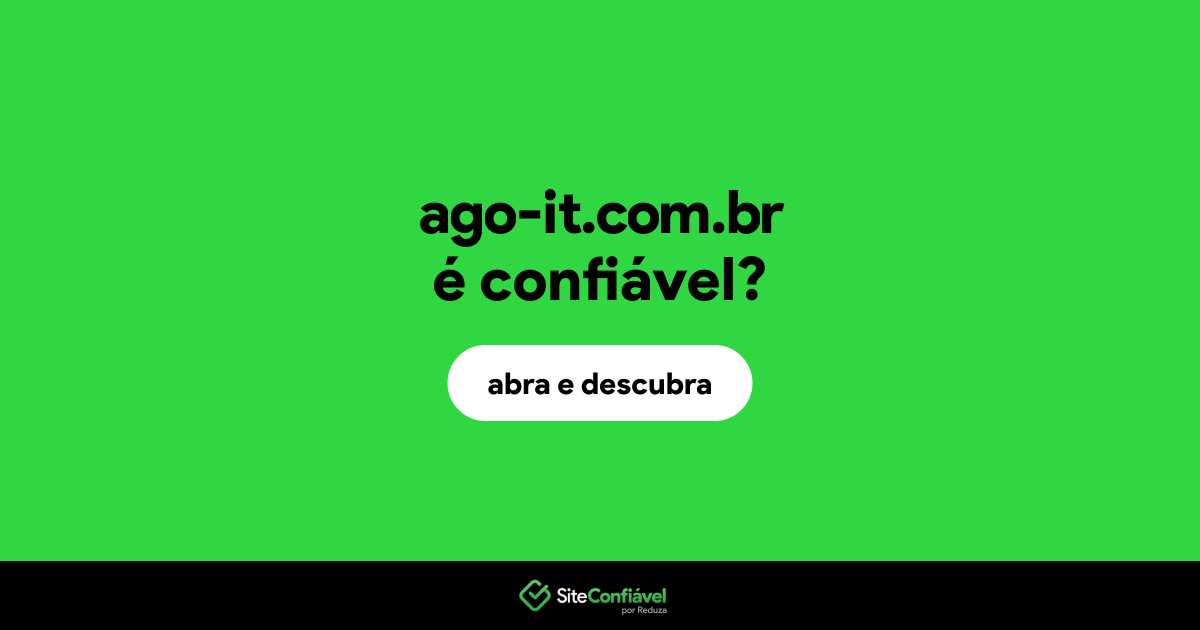 O site ago-it.com.br é confiável?