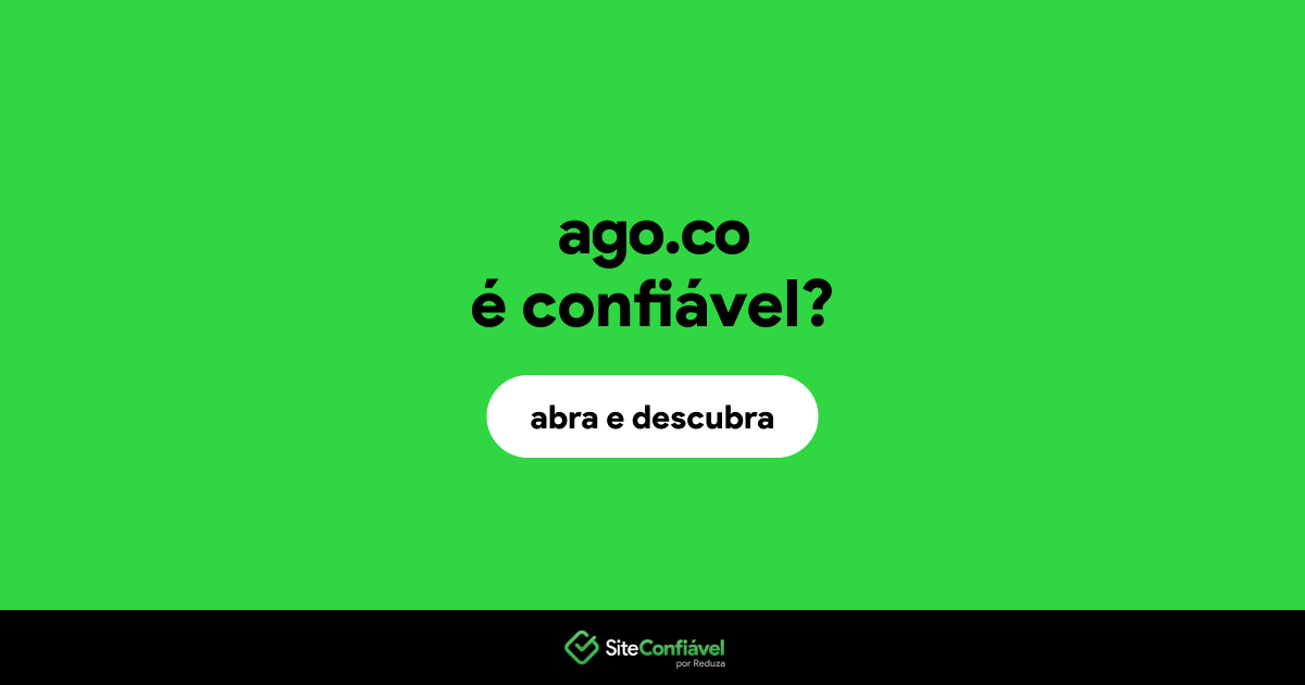 O site ago.co é confiável?
