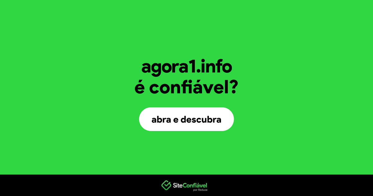 O site agora1.info é confiável?