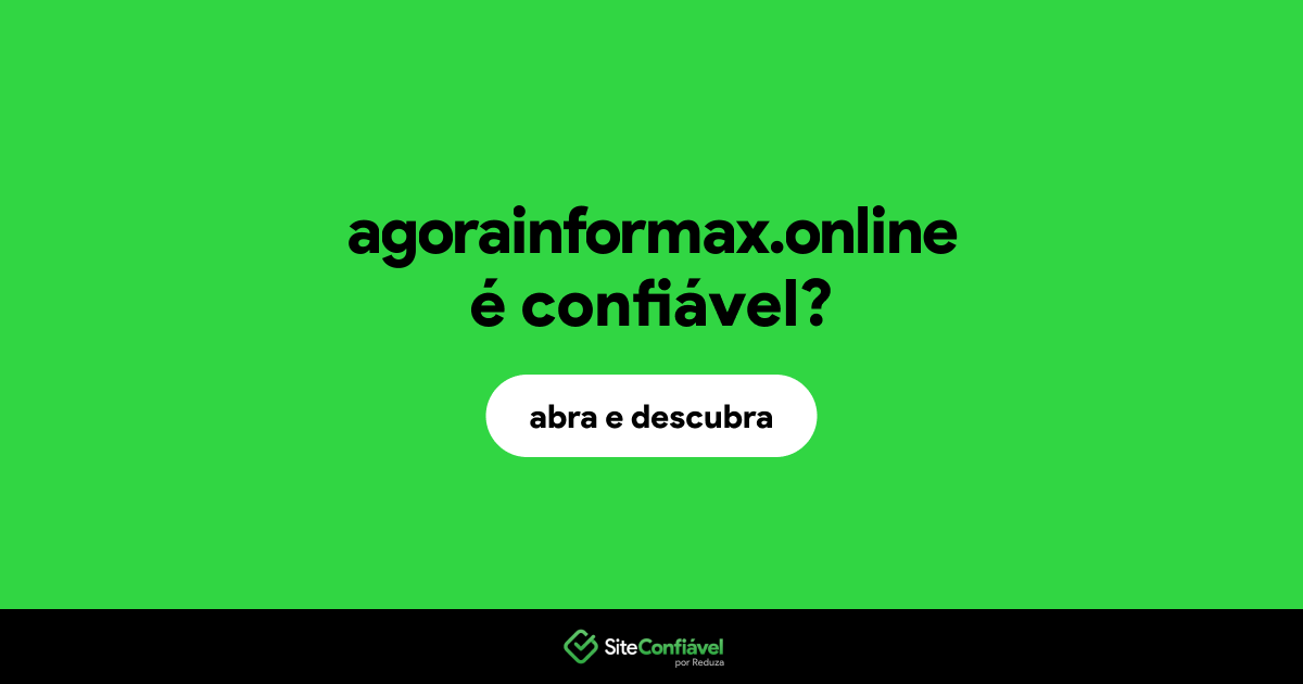 O site agorainformax.online é confiável?