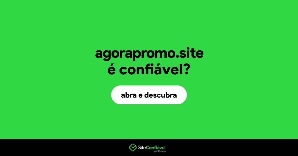 O site agorapromo.site é confiável?