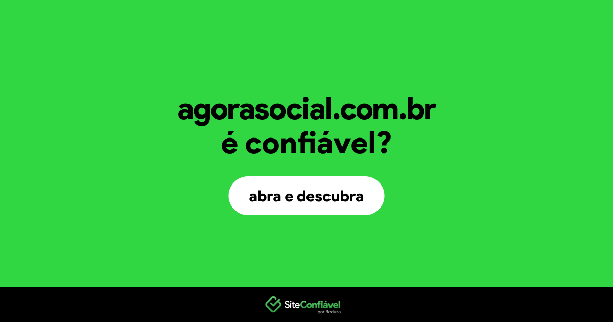 O site agorasocial.com.br é confiável?