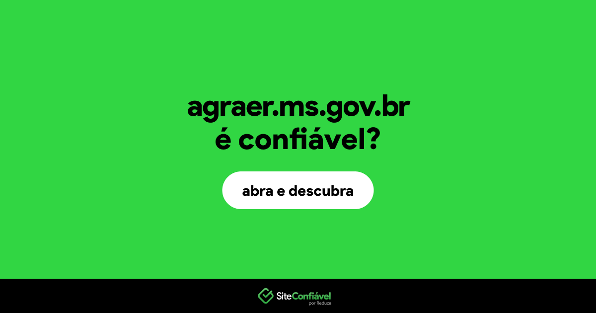 O site agraer.ms.gov.br é confiável?