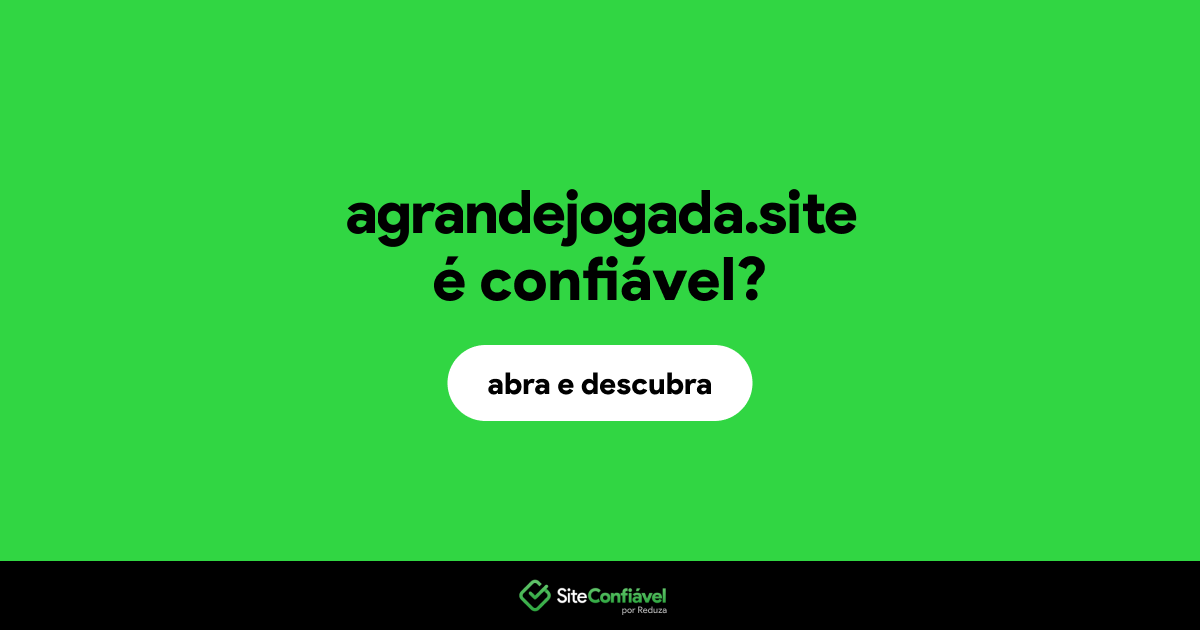 O site agrandejogada.site é confiável?