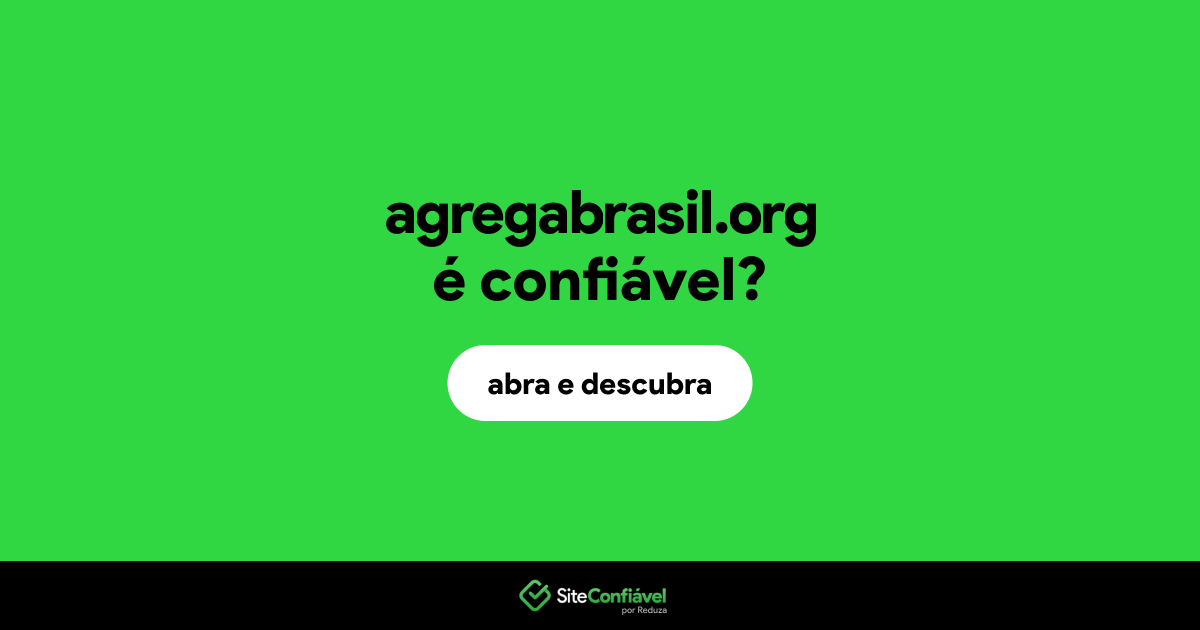 O site agregabrasil.org é confiável?