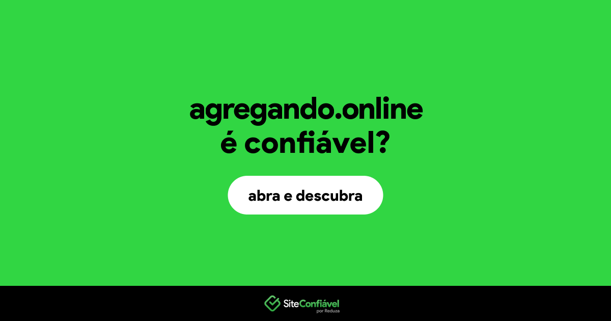 O site agregando.online é confiável?