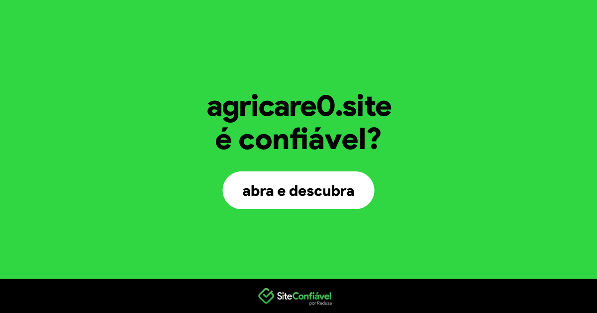 O site agricare0.site é confiável?