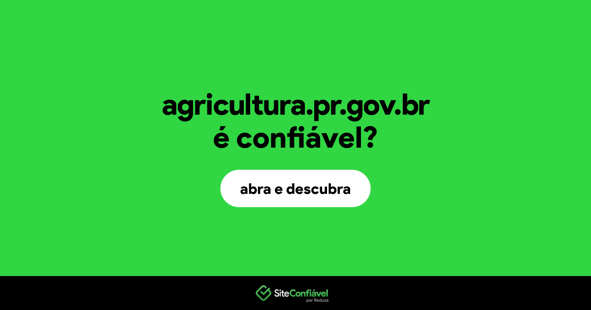 O site agricultura.pr.gov.br é confiável?