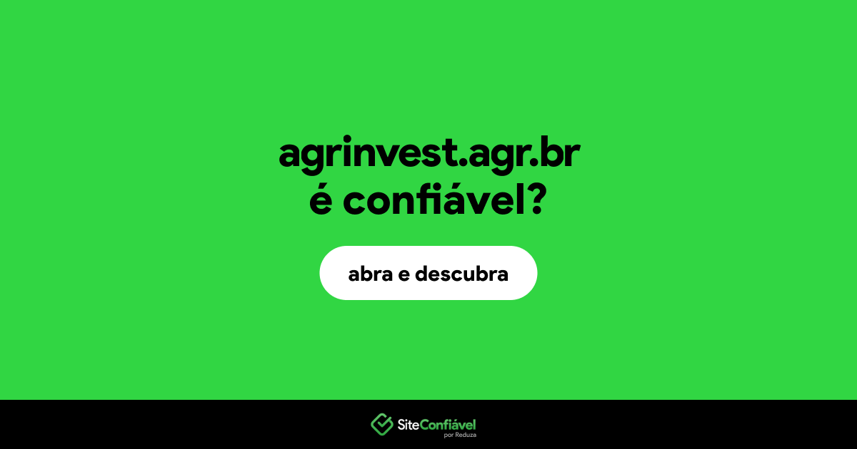 O site agrinvest.agr.br é confiável?