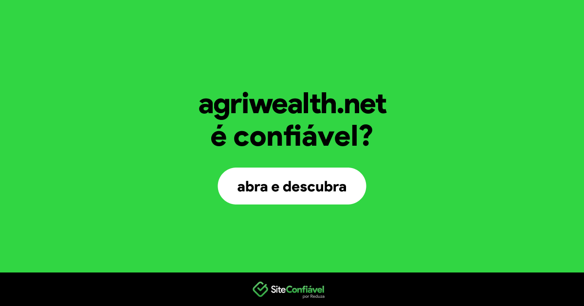 O site agriwealth.net é confiável?