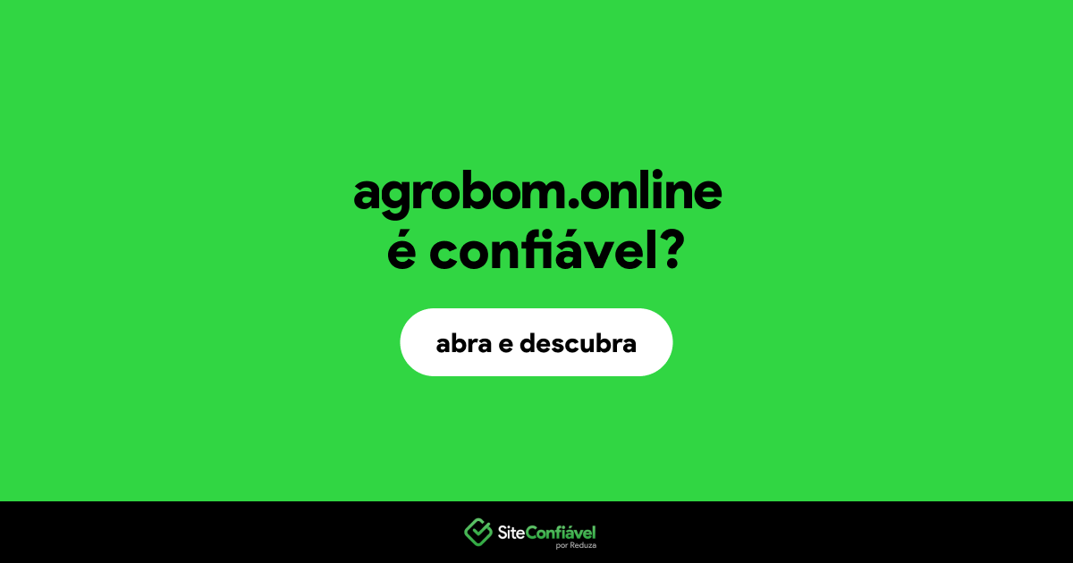 O site agrobom.online é confiável?