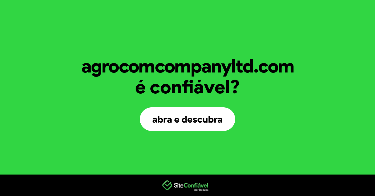 O site agrocomcompanyltd.com é confiável?