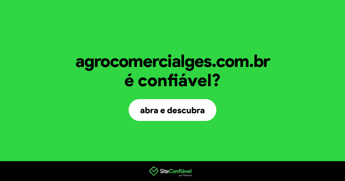 O site agrocomercialges.com.br é confiável?