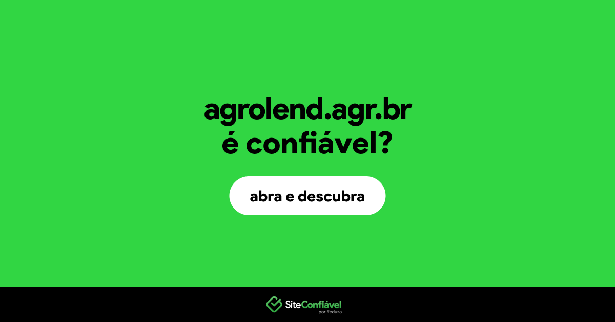 O site agrolend.agr.br é confiável?