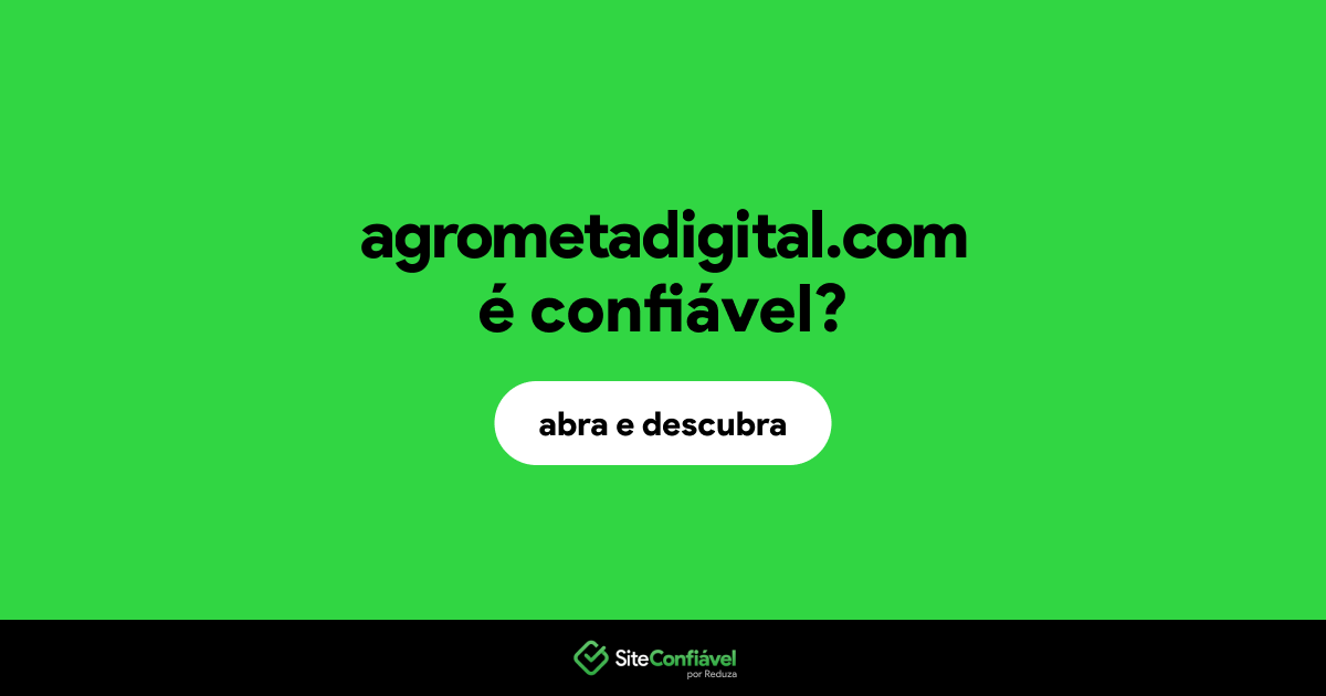 O site agrometadigital.com é confiável?