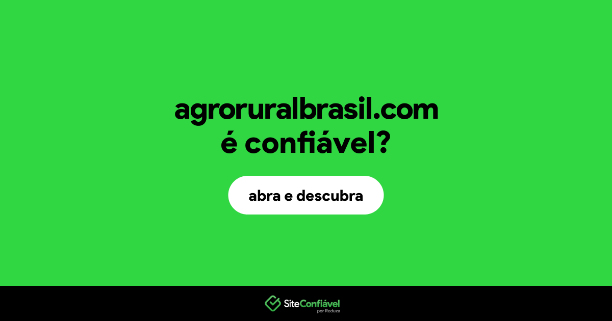 O site agroruralbrasil.com é confiável?