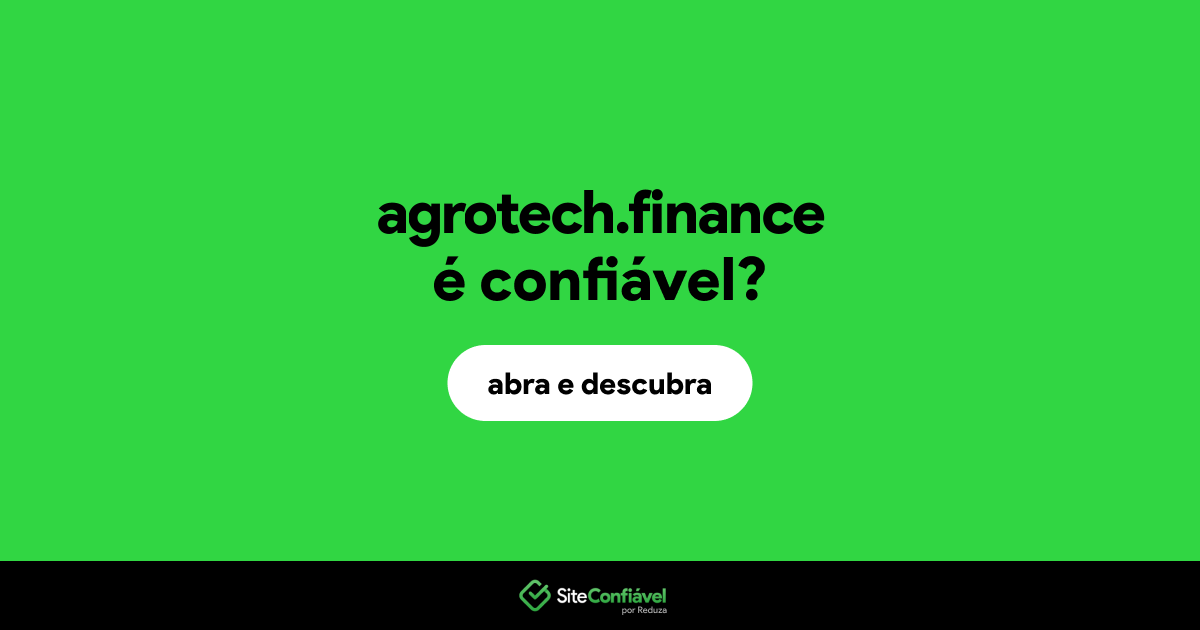 O site agrotech.finance é confiável?