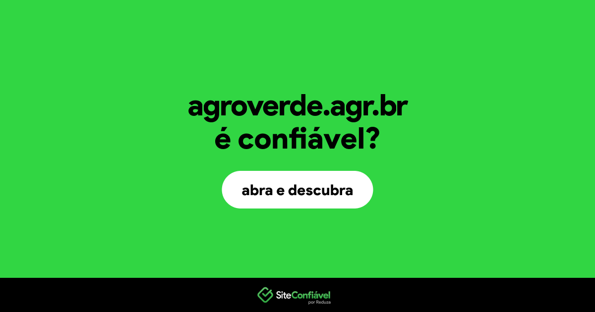 O site agroverde.agr.br é confiável?