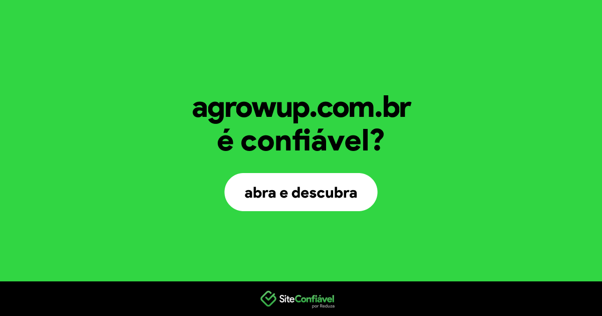 O site agrowup.com.br é confiável?