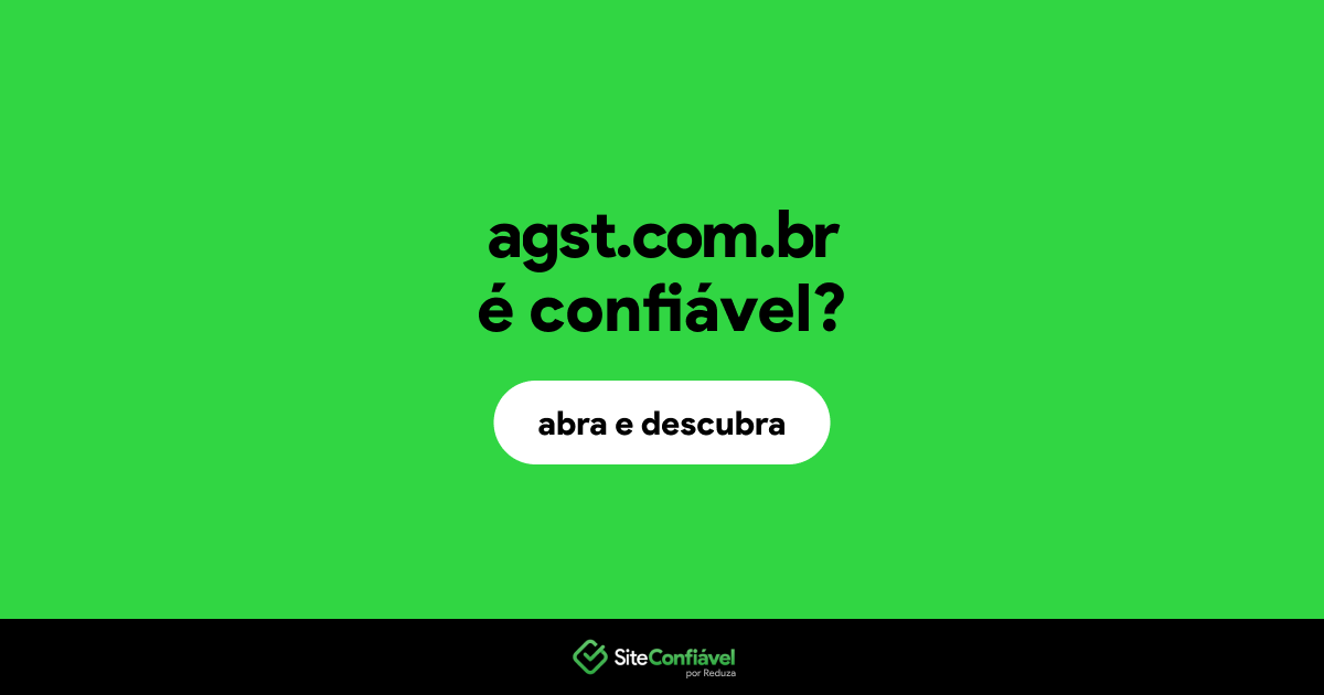 O site agst.com.br é confiável?